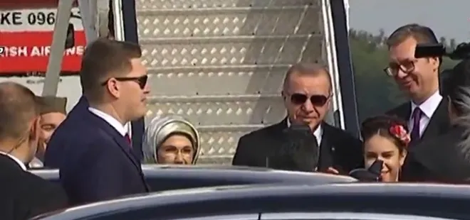 Başkan Erdoğan Sırbistan’da böyle karşılandı