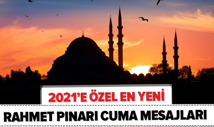 Rahmet pınarı cuma mesajları: 2021 en yeni ve en güzel, dualı resimli cuma mesajları burada! Hayırlı Cumalar