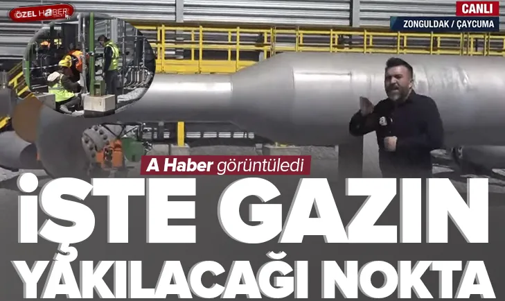 İşte Karadeniz gazının ilk yakılacağı nokta