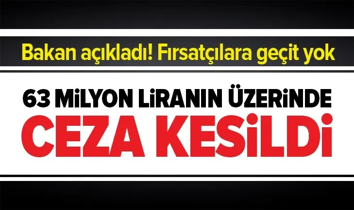 Son dakika: Bakan Pakdemirli açıkladı: 63 milyon liranın üzerinde idari ceza uygulandı
