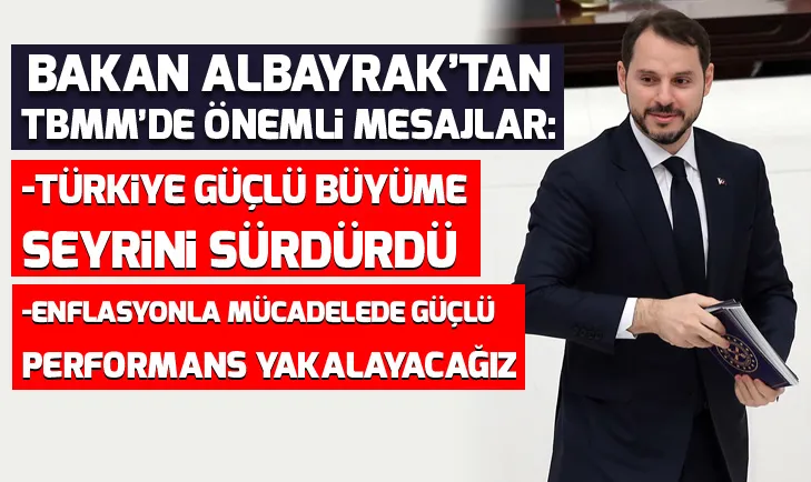 Bakan Berat Albayrak: Türkiye 2018de güçlü büyüme seyrini sürdürdü