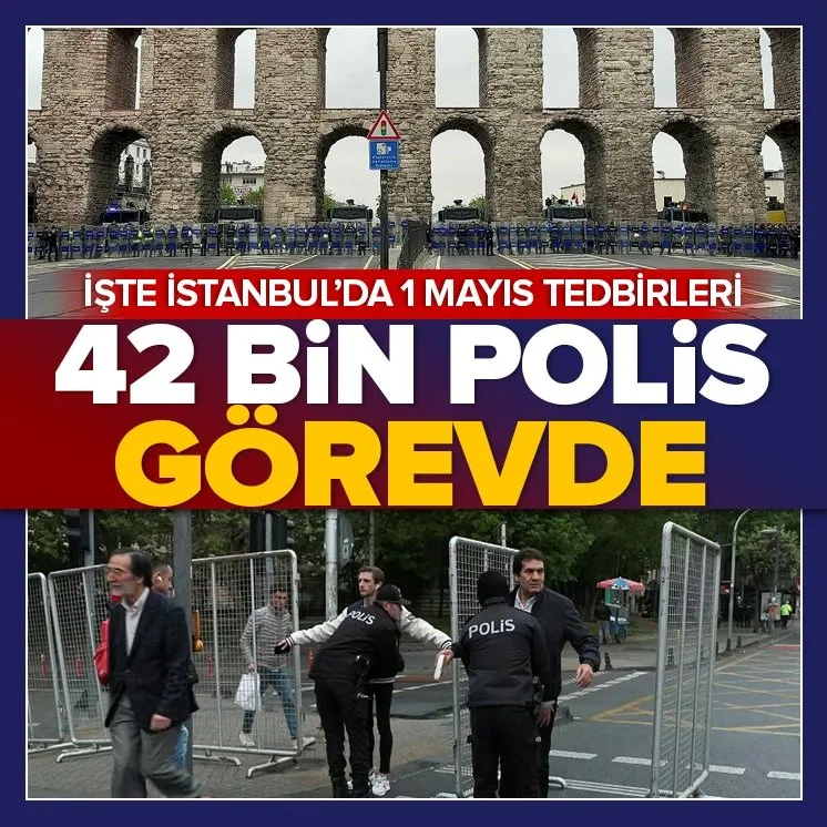 İstanbul’da 42 bin polis görevde!
