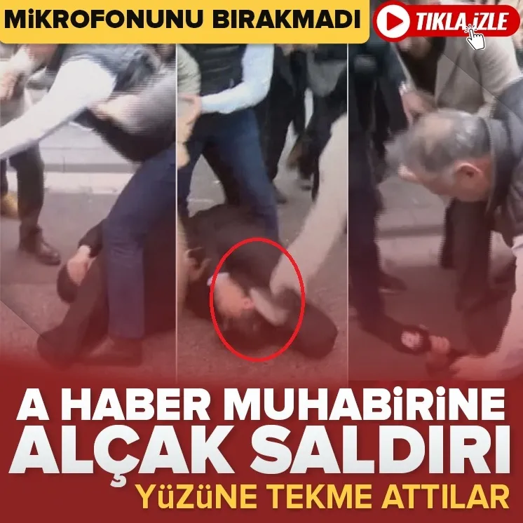 A Haber muhabirine saldırı