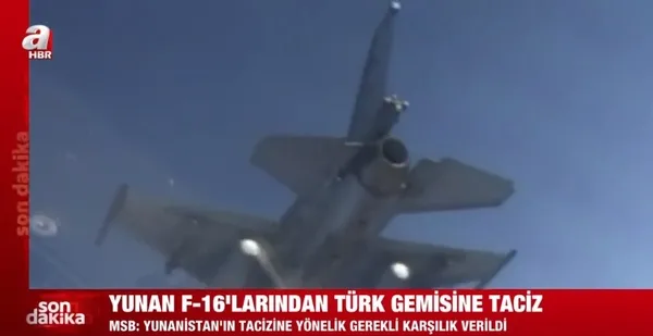 Son dakika: Yunanistan yine haddini aştı! Yunan F-16’larından Türk gemisine taciz