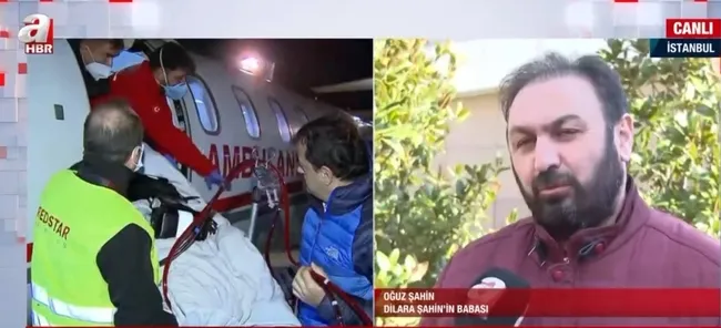 Hollanda’dan getirilen Dilara Şahin’in sağlık durumu nasıl? Babası A Haber’e konuştu