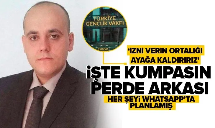 TÜGVA kumpasının perde arkası deşifre oldu! WhatsApp yazışmaları...