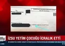 İZSU yetim çocuğu icralık etti