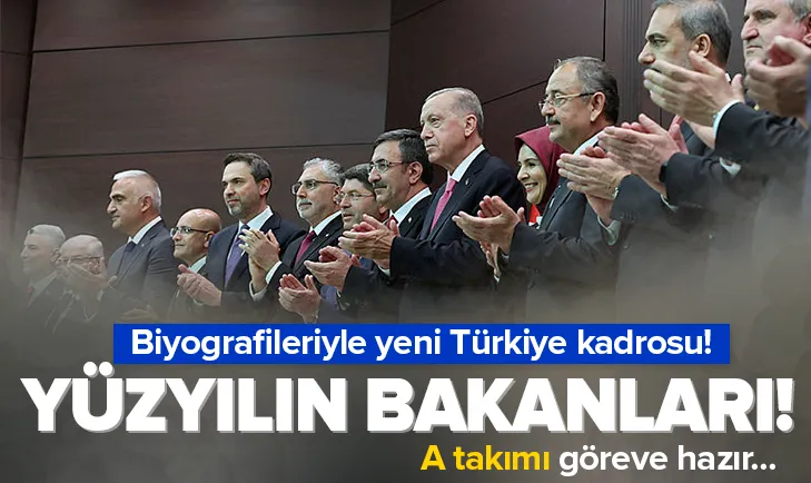 Türkiye Yüzyılı’nın yeni kabinesi!