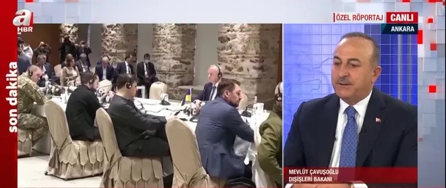 Dışişleri Bakanı Mevlüt Çavuşoğlu’ndan A Haber’de önemli açıklamalar