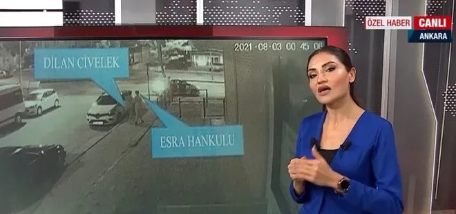 İşte Esra Hankulu’nun son görüntüsü! A Haber olay gününe dair yeni görüntülere ulaştı
