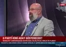 HDP onay verirse Millet İttifakı’nın adayı Kemal Kılıçdaroğlu olur