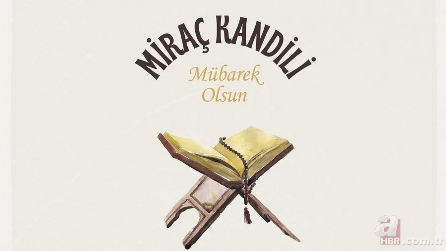 Miraç Kandili mesajları 2026: Dualı, anlamlı ve resimli kandil mesajları ve sözleri 6