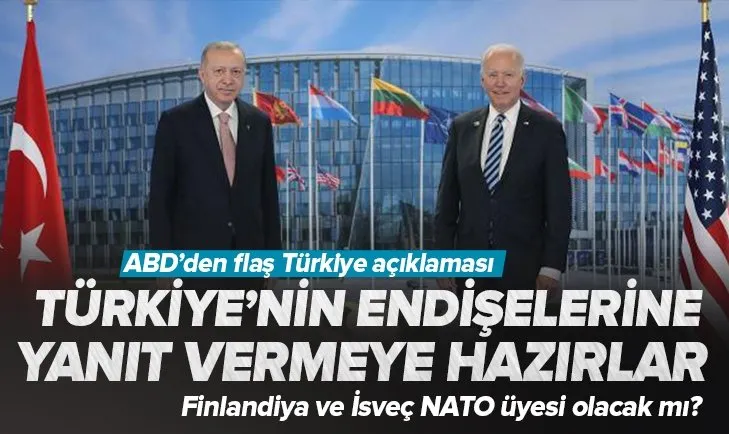 ABD’den flaş Türkiye açıklaması: İsveç ve Finlandiya Türkiye’ye yanıt vermeye hazır
