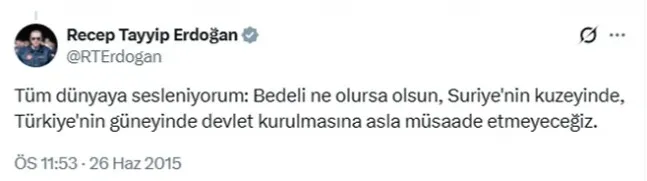 1787702308368.jpg Başkan Erdoğan 2015 yılındaki paylaşımında Türkiye ve Suriye'yi bölmeye çalışanlara asla müsaade edilmeyeceğini belirtti. (Foto: X - Ekran Görüntüsü)