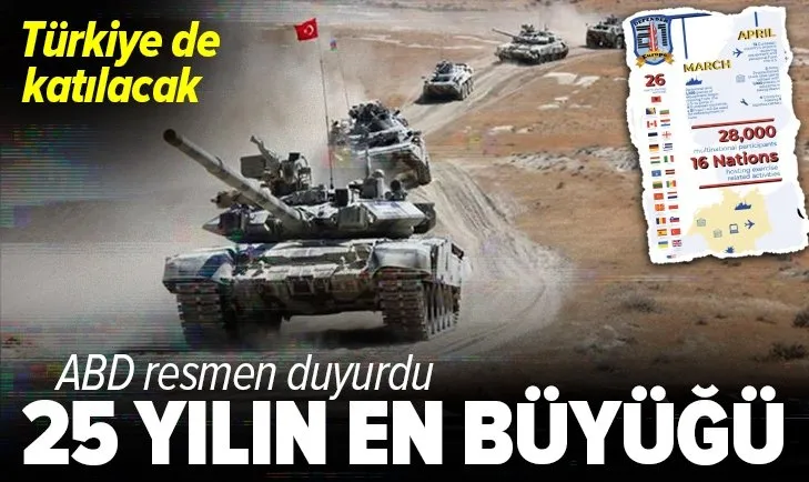 ABD son 25 yılın en büyük tatbikatını başlattı! Türkiye de katılıyor