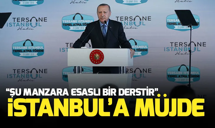 Son dakika: Başkan Erdoğandan İstanbula yeni müjde