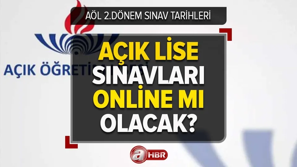 Açık Lise 2.dönem sınavları online mı olacak? AÖL SINAV TARİHLERİ 2023! Kayıt yenileme son tarih...
