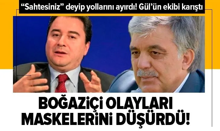 Son dakika: Boğaziçi olayları maskelerini düşürdü! Gül'ün avukatından Babacan'a sert sözler: Sahtesiniz