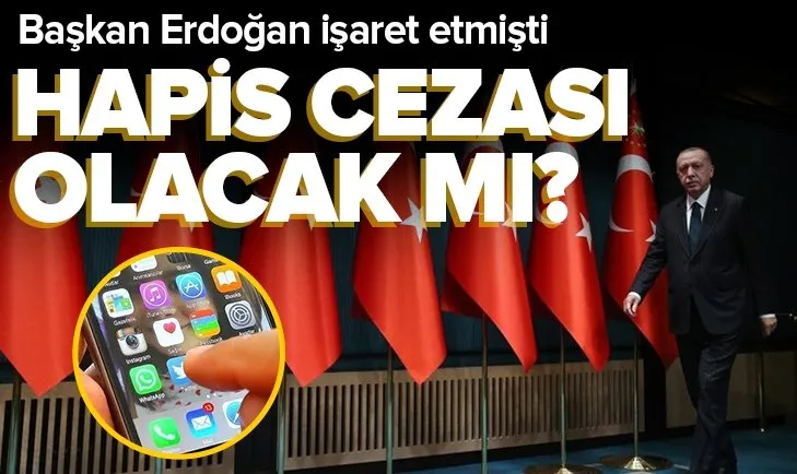 Başkan Erdoğan’ın işaret ettiği sosyal medya düzenlemesinde flaş gelişme! Hapis cezası olacak mı?