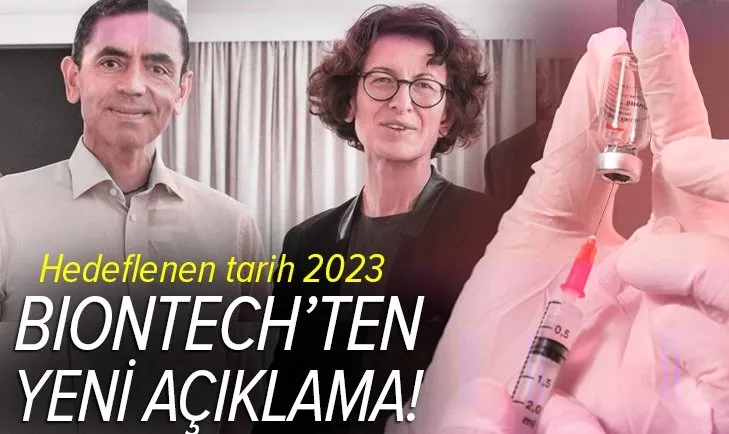 BioNTech firmasından koronavirüs aşısı sonrası yeni hedef için son dakika açıklaması! Hedeflenen tarih 2023!