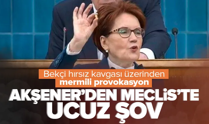 Akşener şova soyundu! Mermilerle provokasyon