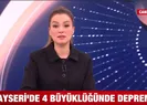Kayseride 4 büyüklüğünde deprem