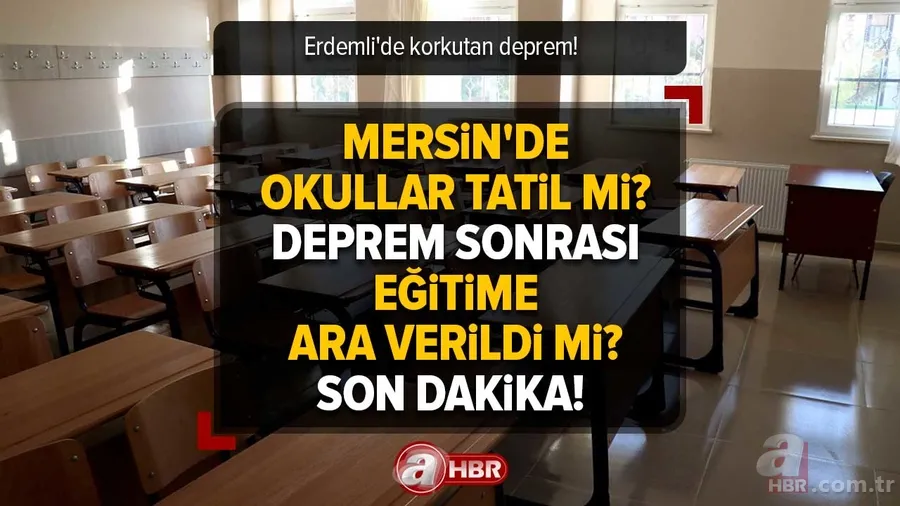 Mersin'de okullar tatil mi? 17 Mart Cuma Lise, ortaokul, ilkokul, anaokulu eğitime ara verildi mi? 1