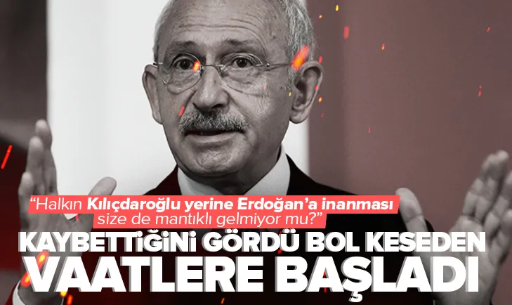 Kaybettiğini gördü bol keseden vaatlere başladı