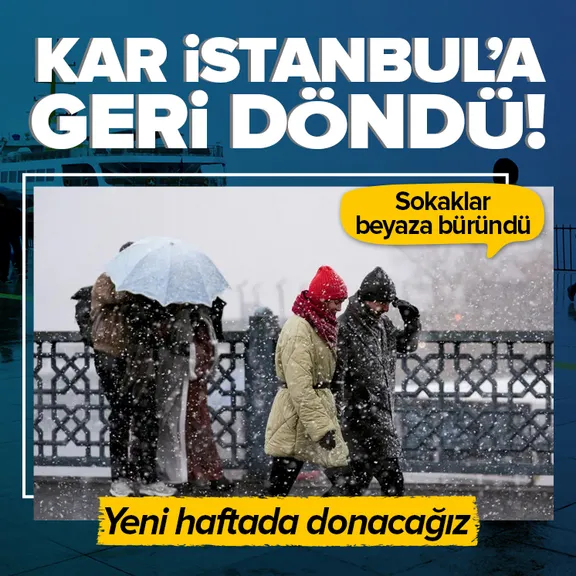 Kar İstanbul’a geri döndü! Meteoroloji uyardı: Yeni haftada donacağız