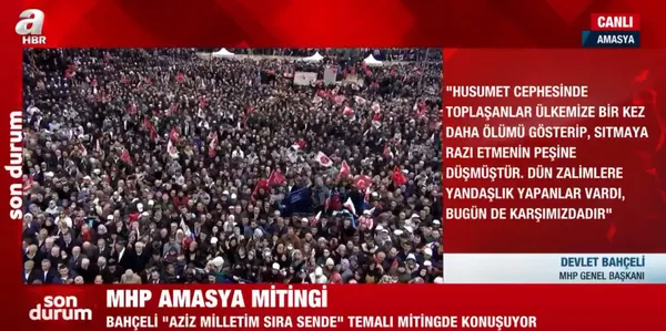 Son dakika: MHP lideri Devlet Bahçeli’den Amasya’daki Aziz milletim sıra sende mitinginde 6’lı masaya tepki! Sayın Erdoğan’dan bu kadar mı korkuyorsunuz?
