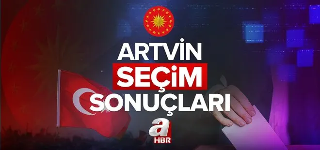 ARTVİN 2023 CUMHURBAŞKANLIĞI 2. TUR SEÇİM SONUÇLARI! Başkan Recep Tayyip Erdoğan, Kemal Kılıçdaroğlu oy oranları, kim kazandı, yüzde kaç oy aldı?