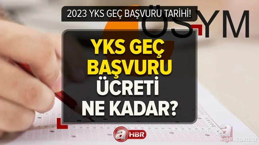 YKS sınav ücreti SON ÖDEME TARİHİ 2023! YKS geç başvuru ne zaman, ücreti ne kadar? ÖSYM duyurdu 1