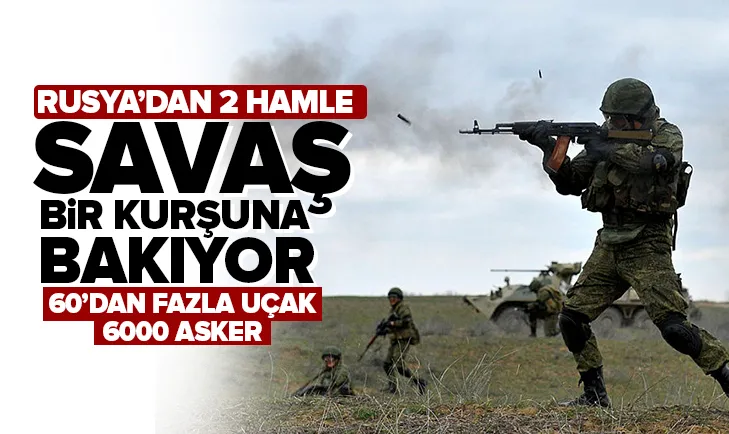 Savaş bir kurşuna bakıyor! Rusya’dan flaş hamle