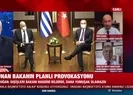 Yunan Bakanın planlı provokasyonu