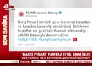 Bakanlık duyurdu: Belirlenen hedefler ele geçirildi
