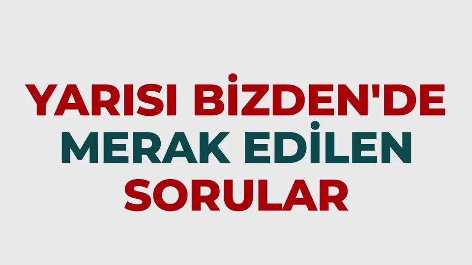 Yarısı Bizdende merak edilen sorular ve yanıtları