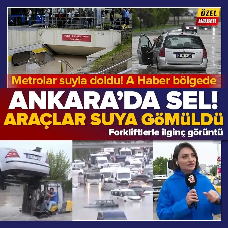 Ankara’yı sel vurdu! Tüm yollar su doldu...