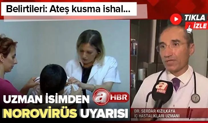Norovirüs belirtileri: İshal kusma ve mide bulantısı | Uzman isim A Haber’de uyardı