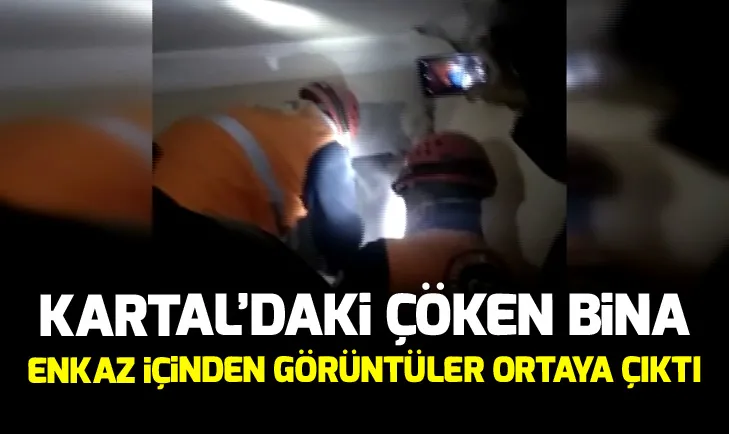 Kartaldaki çöken binanın enkazından yeni görüntüler ortaya çıktı