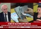 KOBİlere ve işletmelere 25 milyar TL kredi müjdesi |Video