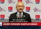 Kılıçdaroğlu hiçbir iddiasını kanıtlayamadı