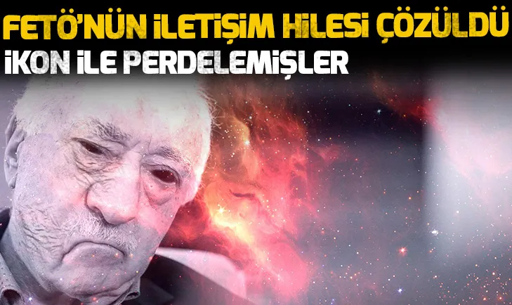 FETÖnün iletişim hilesi çözüldü