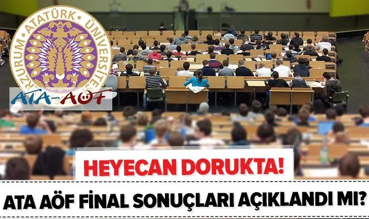 Son dakika: ATA AÖF final sonuçları açıklandı mı? Atatürk Üniversitesi AÖF sınav sonuçları ne zaman açıklanacak?