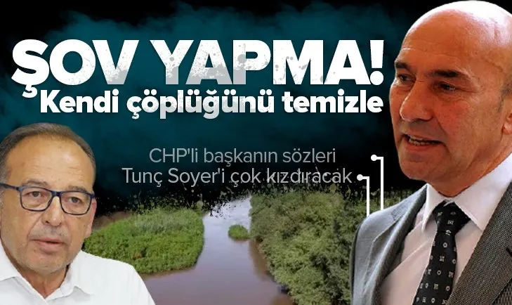 CHP’li Turgutlu belediye başkanı Çetin Akın’dan Tunç Soyer’e sert tepki: Herkes kendi çöplüğünü temizlesin, kimseye şov yaptırmam