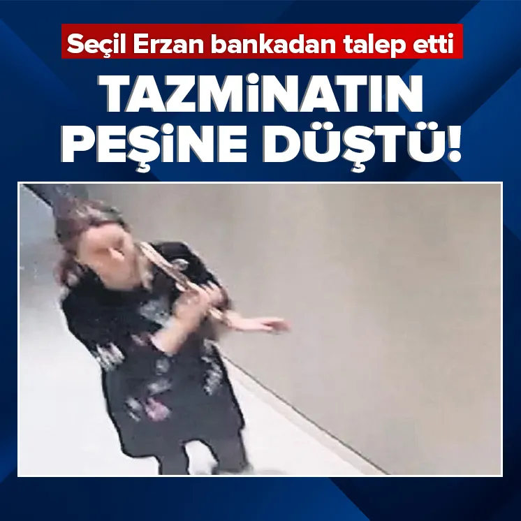 Seçil Erzan tazminatının peşine düştü