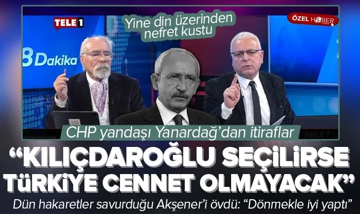 Kılıçdaroğlu seçilirse Türkiye cennet olmayacak