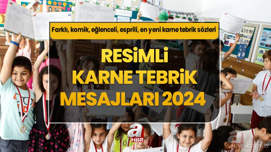 KARNE MESAJLARI RESİMLİ 2024 | Farklı, komik, eğlenceli, esprili, en yeni karne tebrik sözleri | 1. Dönem öğrencilere Instagram, Facebook, Whatsapp mesajları 1