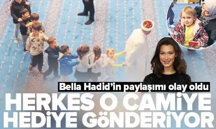 Filistinli güzel Bella Hadid’in paylaşımı oldukça dikkat çekti! O camiye hediye yağıyor