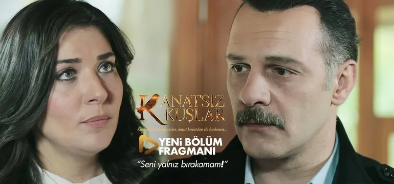 Kanatsız Kuşlar bu akşam 20:00'de ATV'de