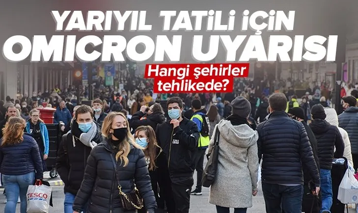 Anadolu’ya kritik Omicron uyarısı! Yarıyıl tatiline dikkat